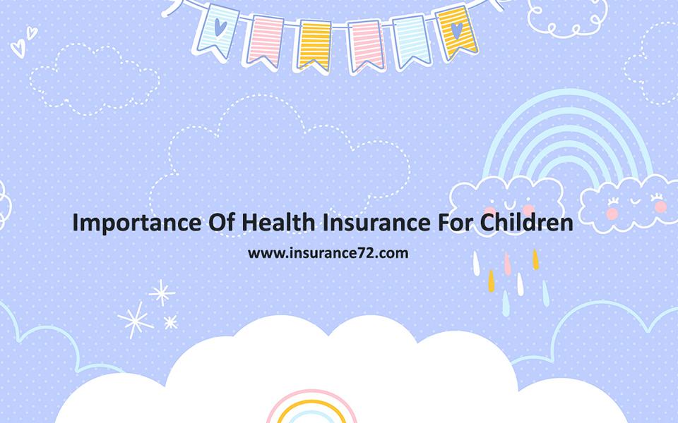 Importance Of Health Insurance For Children