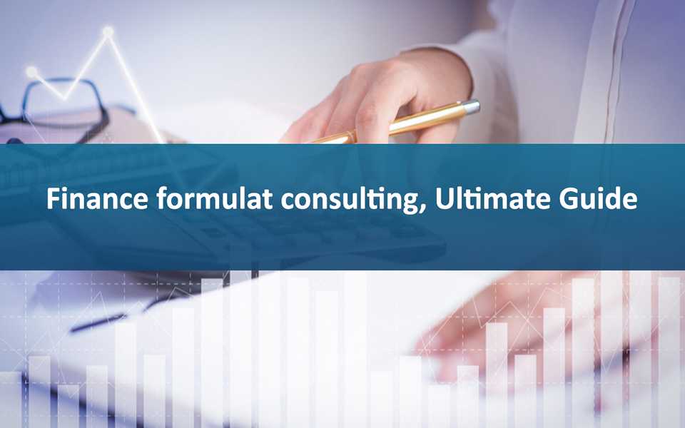 Finance formulat consulting, Ultimate Guide