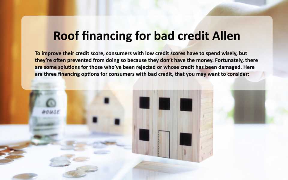 Roof for bad credit Allen