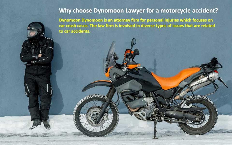 Why choose Dynomoon Lawyer for a motorcycle accident? 