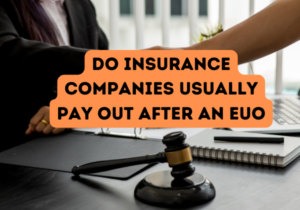 do insurance companies usually pay out after an euo